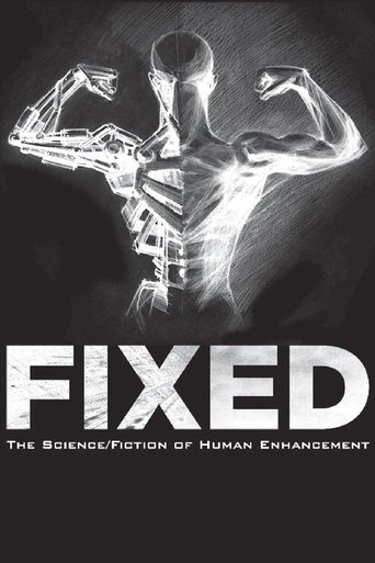 Fixed: The Science/Fiction of Human Enhancement Poster of Fixed: The Science/Fiction of Human Enhancement