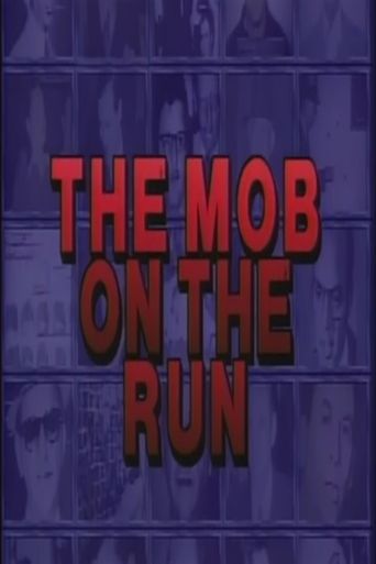 Mob on the Run Poster of Mob on the Run