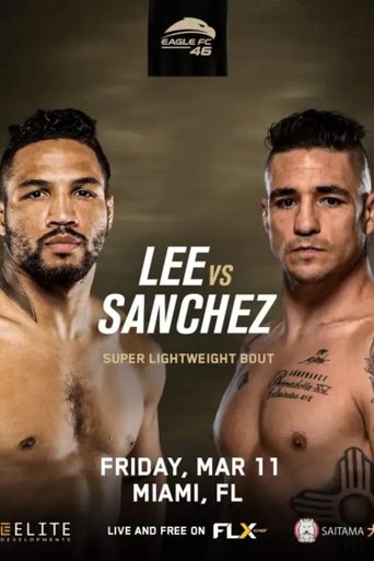 Eagle FC 46: Lee vs. Sanchez Poster of Eagle FC 46: Lee vs. Sanchez