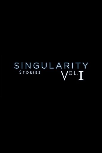Singularity Stories Vol. I Poster of Singularity Stories Vol. I