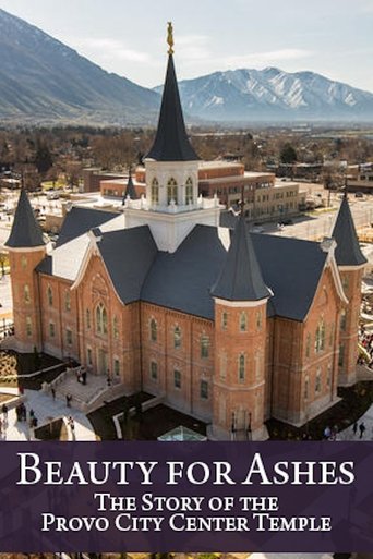 Beauty for Ashes: The Story of the Provo City Center Temple Poster of Beauty for Ashes: The Story of the Provo City Center Temple