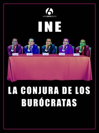 INE: La conjura de los burócratas Poster of INE: La conjura de los burócratas
