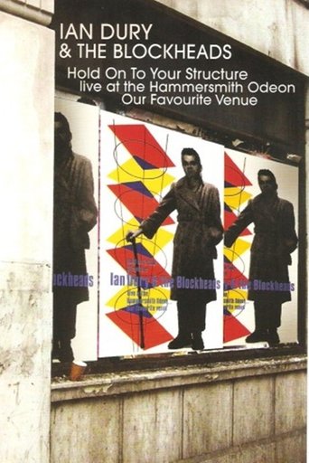 Ian Dury & The Blockheads: Hold On To Your Structure - Live at the Hammersmith Odeon Poster of Ian Dury & The Blockheads: Hold On To Your Structure - Live at the Hammersmith Odeon