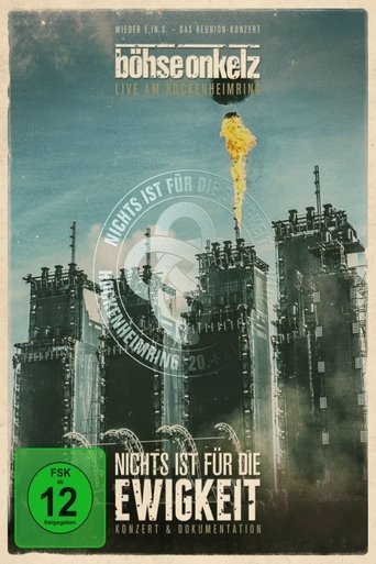 Böhse Onkelz: Nichts ist für die Ewigkeit - Konzert Poster of Böhse Onkelz: Nichts ist für die Ewigkeit - Konzert