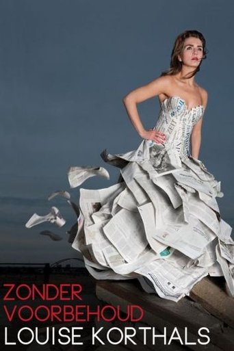 Louise Korthals: Zonder Voorbehoud Poster of Louise Korthals: Zonder Voorbehoud