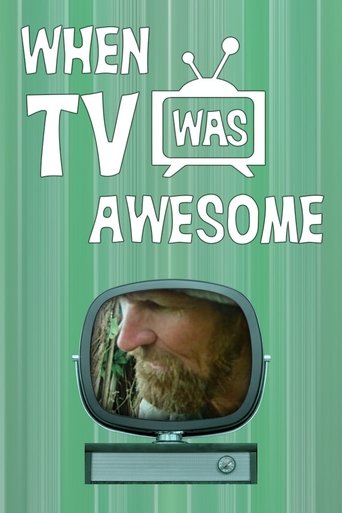 When TV Was Awesome Poster of When TV Was Awesome