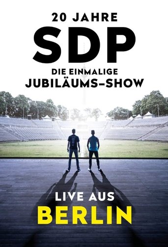 20 Jahre SDP - Die einmalige Jubiläums-Show - Live aus Berlin Poster of 20 Jahre SDP - Die einmalige Jubiläums-Show - Live aus Berlin