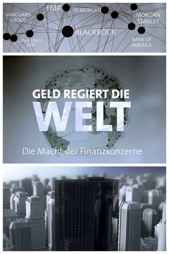 Geld regiert die Welt – Die Macht der Finanzkonzerne Poster of Geld regiert die Welt – Die Macht der Finanzkonzerne