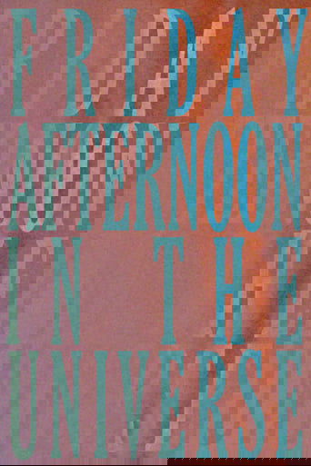 Friday Afternoon In The Universe Poster of Friday Afternoon In The Universe