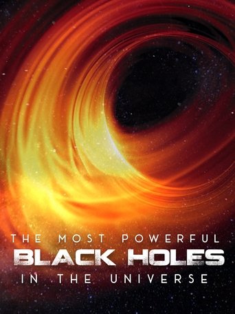 The Most Powerful Black Holes in the Universe Poster of The Most Powerful Black Holes in the Universe