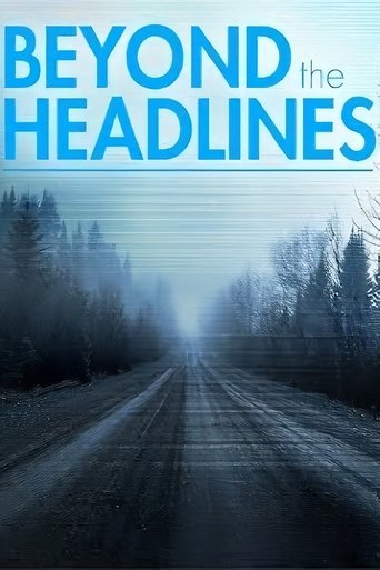 Beyond the Headlines: The Series Poster of Beyond the Headlines: The Series
