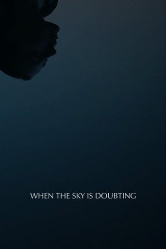 When the Sky is Doubting Poster of When the Sky is Doubting