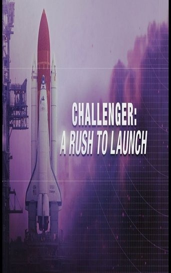 Challenger: A Rush to Launch Poster of Challenger: A Rush to Launch