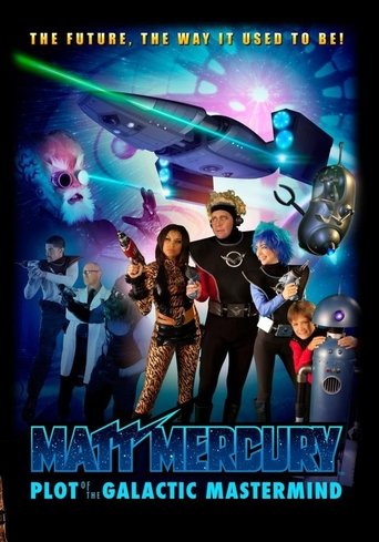 Matt Mercury, Plot of the Galactic Mastermind Poster of Matt Mercury, Plot of the Galactic Mastermind