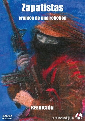 Zapatistas, Crónica de una Rebelión Poster of Zapatistas, Crónica de una Rebelión
