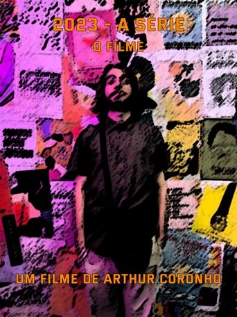 2023 - A Série - O Filme Poster of 2023 - A Série - O Filme