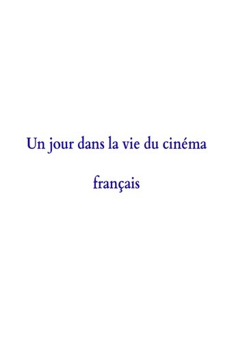 A Day in the Life of French Cinema Poster of A Day in the Life of French Cinema