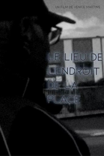 LE LIEU DE L'ENDROIT DE LA PLACE Poster of LE LIEU DE L'ENDROIT DE LA PLACE