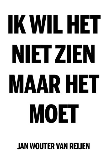 Ik wil het niet zien, maar het moet Poster of Ik wil het niet zien, maar het moet
