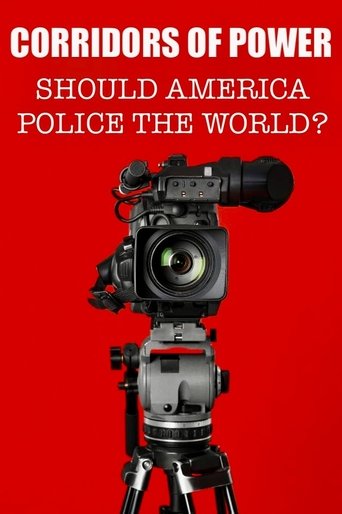 Corridors of Power: Should America Police the World? Poster of Corridors of Power: Should America Police the World?