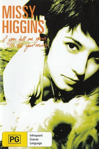 Missy Higgins: If You Tell Me Yours, I'll Tell You Mine Poster of Missy Higgins: If You Tell Me Yours, I'll Tell You Mine