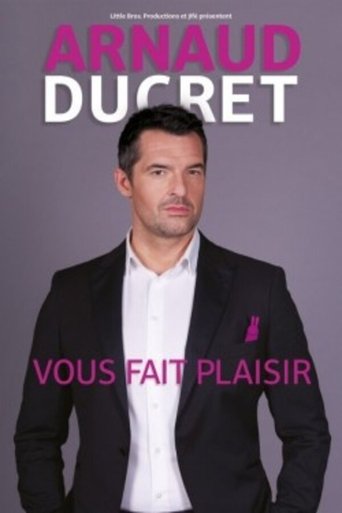 Arnaud Ducret - Vous fait plaisir Poster of Arnaud Ducret - Vous fait plaisir