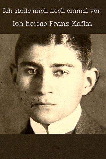 Ich stelle mich noch einmal vor: Ich heiße Franz Kafka Poster of Ich stelle mich noch einmal vor: Ich heiße Franz Kafka