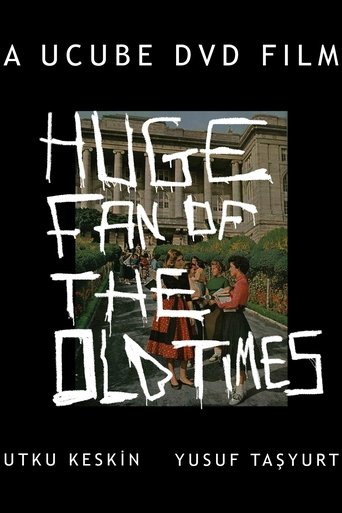 Huge Fan of Your Old Times Poster of Huge Fan of Your Old Times