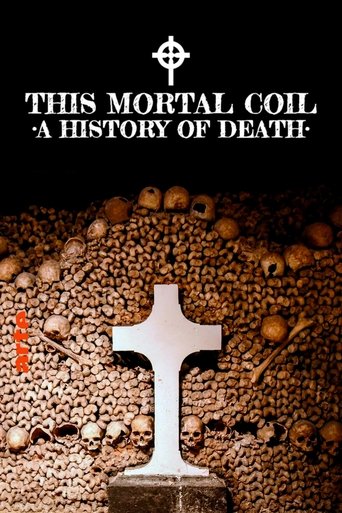 This Mortal Coil: A History of Death Poster of This Mortal Coil: A History of Death