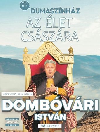 Az élet császára - Dombóvári István önálló estje Poster of Az élet császára - Dombóvári István önálló estje