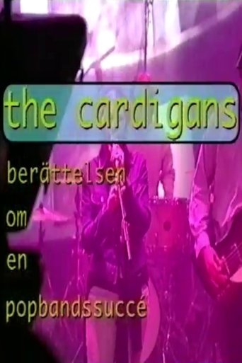 The Cardigans - berättelsen om en popbandssuccé Poster of The Cardigans - berättelsen om en popbandssuccé
