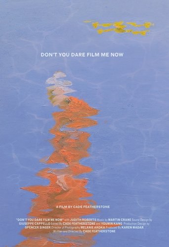 Don't You Dare Film Me Now Poster of Don't You Dare Film Me Now