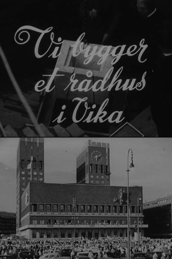 Oslofilm: Vi bygger et rådhus i Vika Poster of Oslofilm: Vi bygger et rådhus i Vika