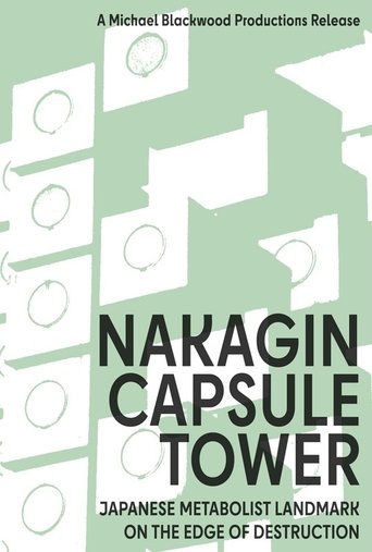 Nakagin Capsule Tower: Japanese Metabolist Landmark on the Edge of Destruction Poster of Nakagin Capsule Tower: Japanese Metabolist Landmark on the Edge of Destruction
