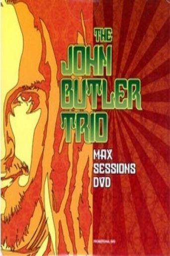 The John Butler Trio: Max Sessions Poster of The John Butler Trio: Max Sessions