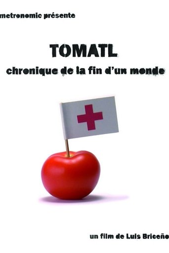 Tomatl - Chronique de la fin d'un monde Poster of Tomatl - Chronique de la fin d'un monde