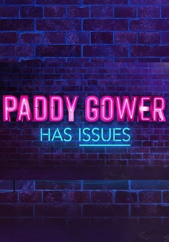 Paddy Gower Has Issues Poster of Paddy Gower Has Issues