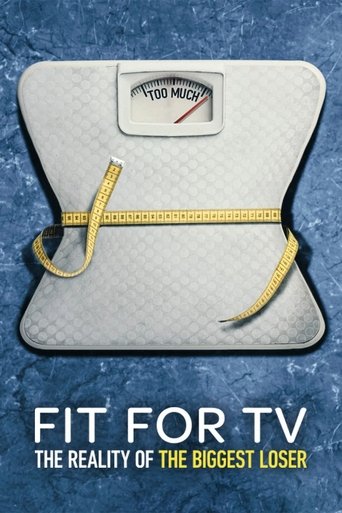 Fit for TV: The Reality of the Biggest Loser Poster of Fit for TV: The Reality of the Biggest Loser