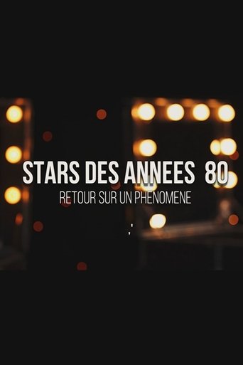 Stars des années 80 : retour sur un phénomène Poster of Stars des années 80 : retour sur un phénomène