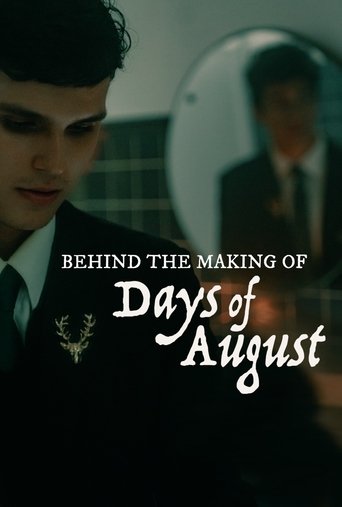 Behind the Making of Days of August Poster of Behind the Making of Days of August