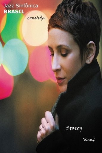 Stacey Kent - Jazz Sinfônica Brasil Poster of Stacey Kent - Jazz Sinfônica Brasil