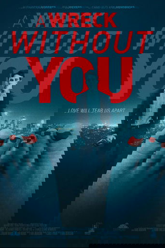 A Wreck Without You Poster of A Wreck Without You