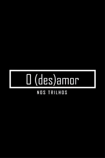 O (des)amor nos trilhos Poster of O (des)amor nos trilhos