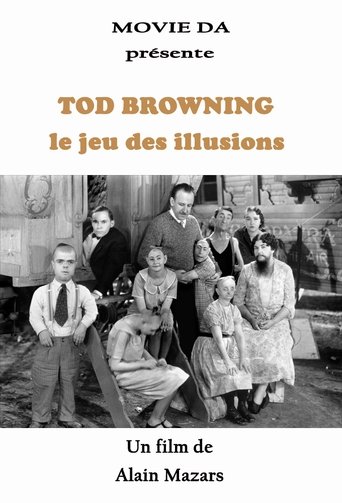Tod Browning, le jeu des illusions Poster of Tod Browning, le jeu des illusions