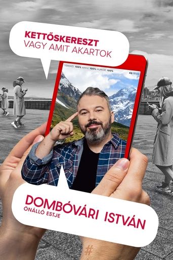 Kettőskereszt vagy amit akartok - Dombóvári István önálló estje Poster of Kettőskereszt vagy amit akartok - Dombóvári István önálló estje