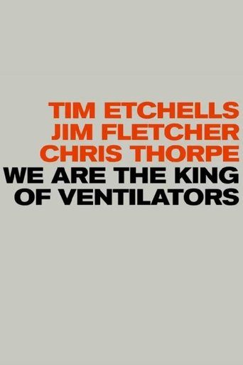 We are the King of Ventilators Poster of We are the King of Ventilators