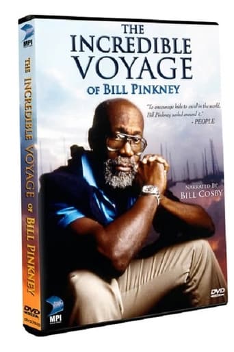 The Incredible Voyage of Bill Pinkney Poster of The Incredible Voyage of Bill Pinkney