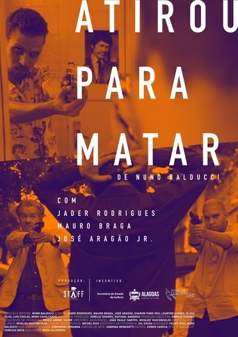 Atirou para Matar Poster of Atirou para Matar