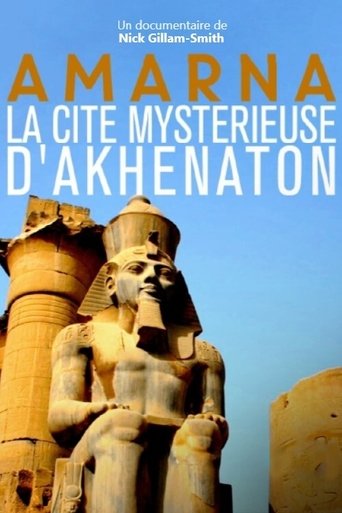 Amarna, la cité mystérieuse d'Akhenaton Poster of Amarna, la cité mystérieuse d'Akhenaton