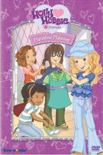 Holly Hobbie and Friends: Marvelous Makeover Poster of Holly Hobbie and Friends: Marvelous Makeover